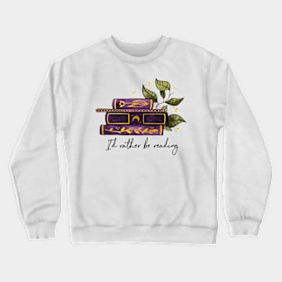 I'd rather be reading - Purple book stack Crewneck Sweatshirt